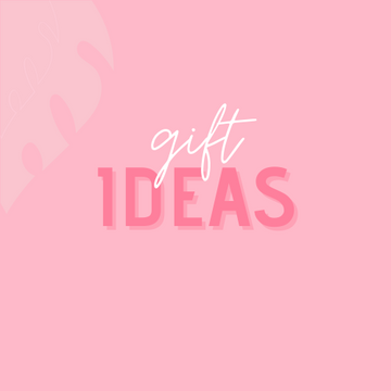 Gift Ideas